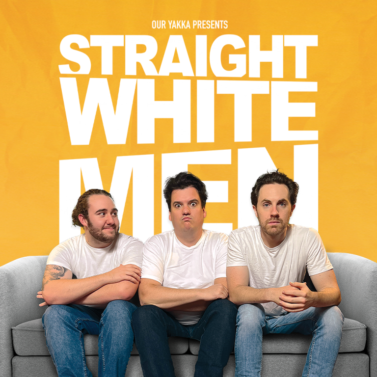 Straight White Men - Our Yakka